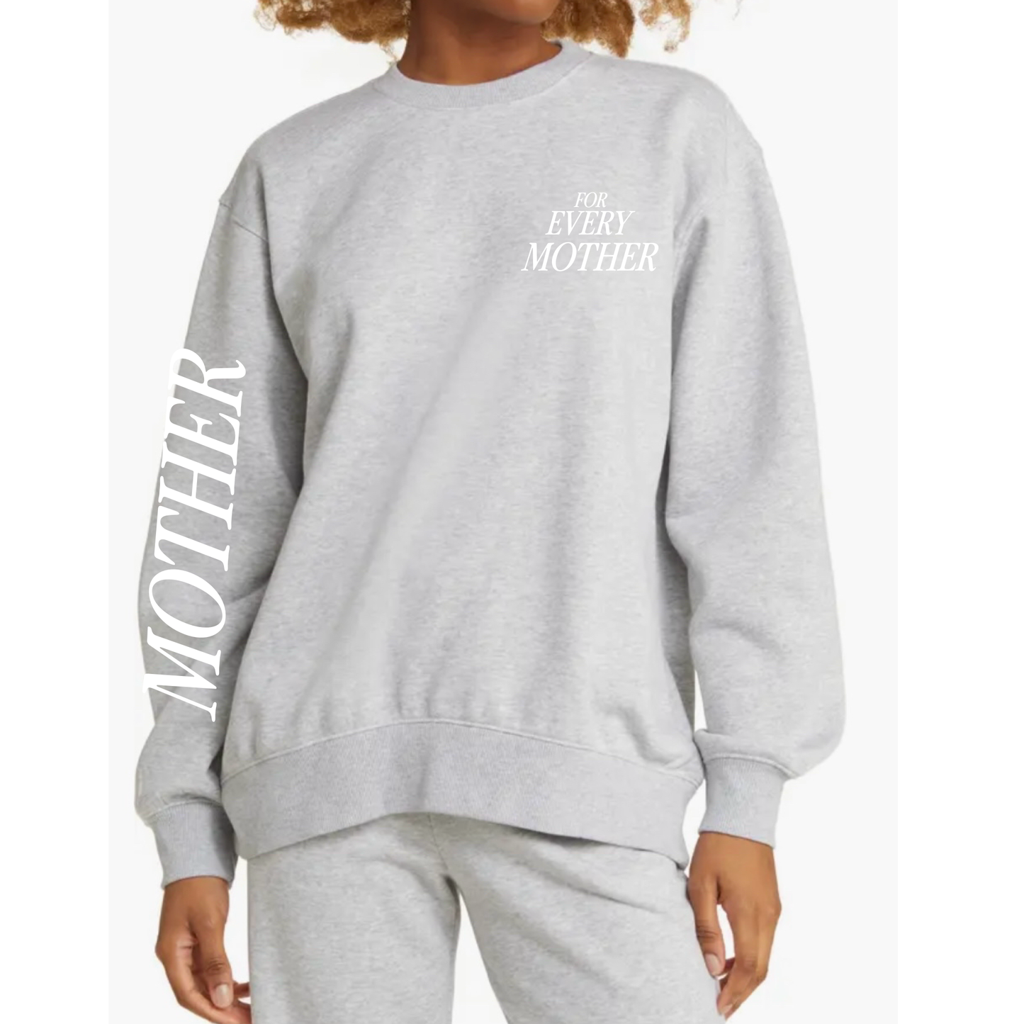 For Every Mother Crewneck